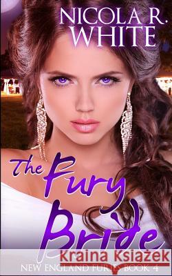 The Fury Bride: New England Furies Book 4 Nancy Cassidy Rachael Kelly Nicola R. White 9781546721291 Createspace Independent Publishing Platform - książka
