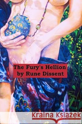 The Fury's Hellion Rune Dissent 9781466401365 Createspace - książka