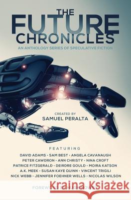 The Future Chronicles - Special Edition Samuel Peralta Hugh Howey David Adams 9780993983252 Windrift Books - książka