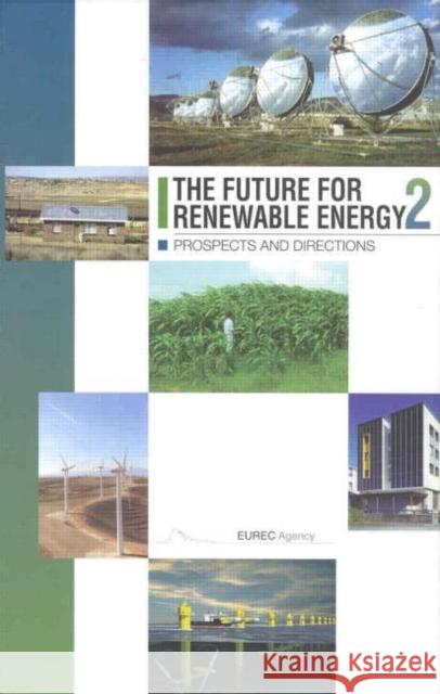 The Future for Renewable Energy 2 : Prospects and Directions  9781902916316 JAMES & JAMES (SCIENCE PUBLISHERS) LTD - książka