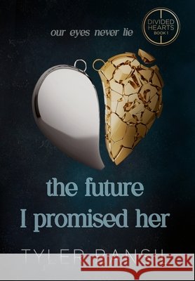 The Future I Promised Her Bansil, Tyler 9798985265835 Tyler Bansil House - książka