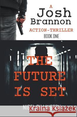 The Future Is Set Nigel Billington 9780639721859 Nigel Billington - książka
