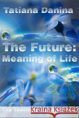 The Future: Meaning of life Khul, Djwhal 9781515103233 Createspace - książka