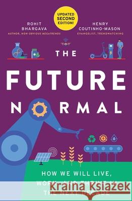 The Future Normal: How We Will Live, Work and Thrive in the Next Decade  9781646871889 Ideapress Publishing - książka