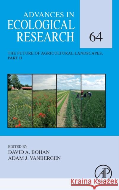 The Future of Agricultural Landscapes, Part II: Volume 64 Bohan, David 9780128229798 Academic Press - książka