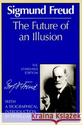The Future of an Illusion Sigmund Freud James Strachey 9780393008319 W. W. Norton & Company - książka