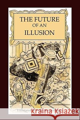 The Future of an Illusion Sigmund Freud 9781614270867 Martino Fine Books - książka