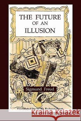 The Future of an Illusion Sigmund Freud 9781891396380 Martino Fine Books - książka