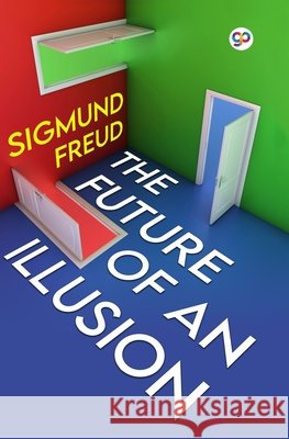 The Future of an Illusion Freud, Sigmund 9789354995187 General Press - książka