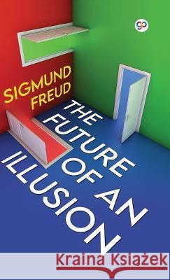 The Future of an Illusion (Deluxe Library Edition) Sigmund Freud 9789354995422 General Press India - książka