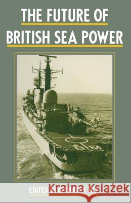 The Future of British Sea Power Geoffrey Till 9781349076192 Palgrave MacMillan - książka