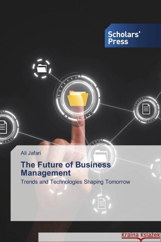 The Future of Business Management Jafari, Ali 9786208846688 Scholars' Press - książka