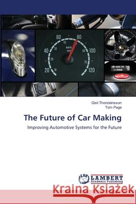 The Future of Car Making Gisli Thorsteinsson Tom Page 9783659192623 LAP Lambert Academic Publishing - książka