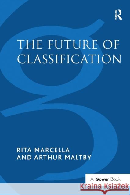 The Future of Classification Rita Marcella Arthur Maltby 9780815346593 Routledge - książka