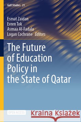 The Future of Education Policy in the State of Qatar  9789819796694 Springer Nature Singapore - książka
