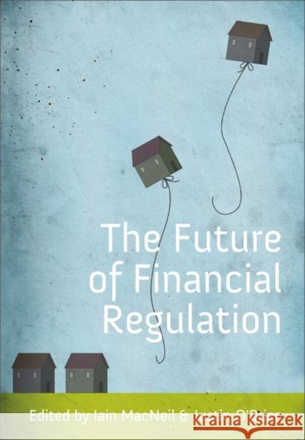 The Future of Financial Regulation MacNeil, Iain G. 9781841139104 Hart Publishing (UK) - książka