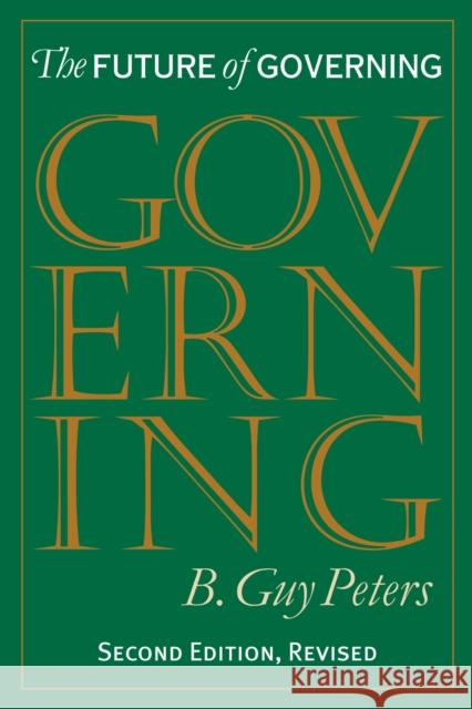 The Future of Governing B. Guy Peters 9780700611300 University Press of Kansas - książka