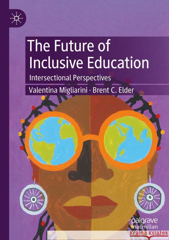 The Future of Inclusive Education Migliarini, Valentina, Elder, Brent C. 9783031492440 Palgrave Macmillan - książka