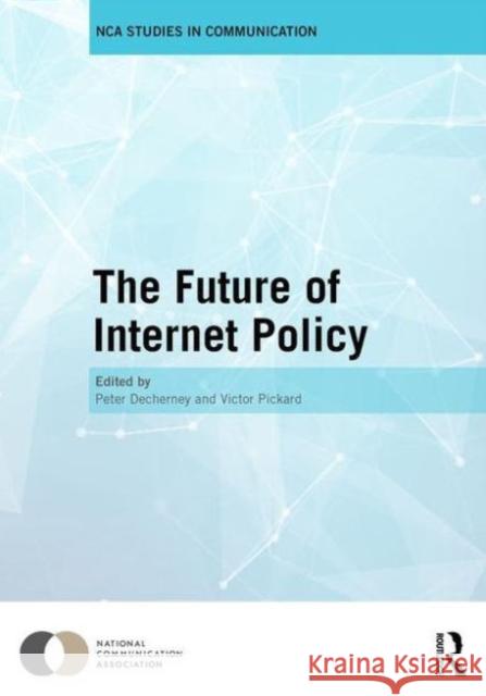 The Future of Internet Policy Peter Decherney Victor Pickard 9781138855618 Routledge - książka