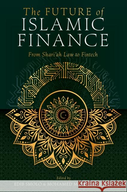 The Future of Islamic Finance: From Shari’ah Law to Fintech  9781835499078 Emerald Publishing Limited - książka