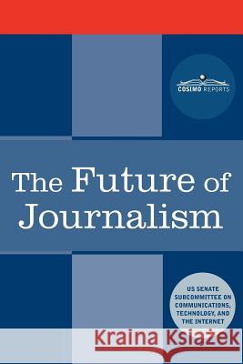 The Future of Journalism  9781616407001 Cosimo Reports - książka