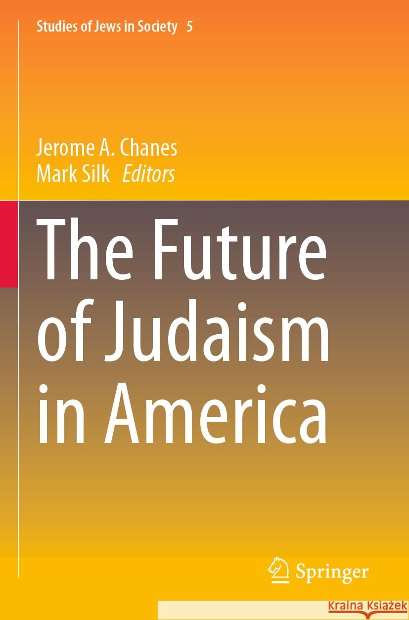The Future of Judaism in America  9783031249921 Springer International Publishing - książka