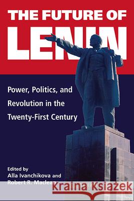 The Future of Lenin Ivanchikova, Alla 9781438488073 State University of New York Press - książka
