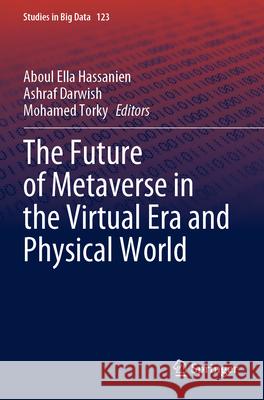 The Future of Metaverse in the Virtual Era and Physical World  9783031291340 Springer International Publishing - książka