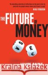 The Future of Money Oliver Chittenden 9780753548974 Ebury Publishing