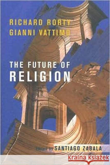 The Future of Religion R Rorty 9780231134958  - książka