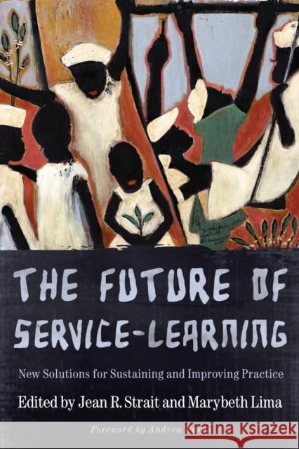 The Future of Service-Learning: New Solutions for Sustaining and Improving Practice Strait, Jean R. 9781579223656 Stylus Publishing (VA) - książka