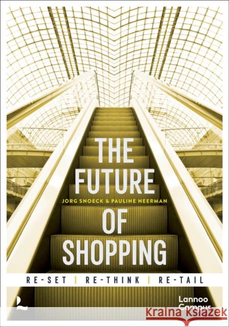 The Future of Shopping: 2nd edition Pauline Neerman 9789401481618 Lannoo Publishers - książka