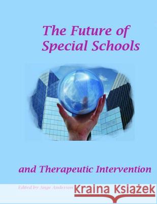 The Future of Special schools: : and Therapeutic intervention Hayes, Emma 9781506193809 Createspace - książka