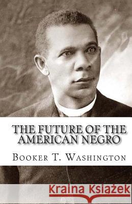 The Future Of The American Negro Mitchell, Joe Henry 9781451500271 Createspace - książka