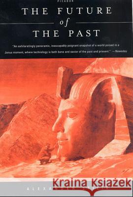 The Future of the Past Alexander Stille 9780312420949 Picador USA - książka