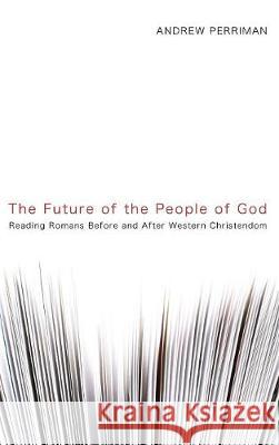 The Future of the People of God Andrew Perriman 9781498211970 Cascade Books - książka