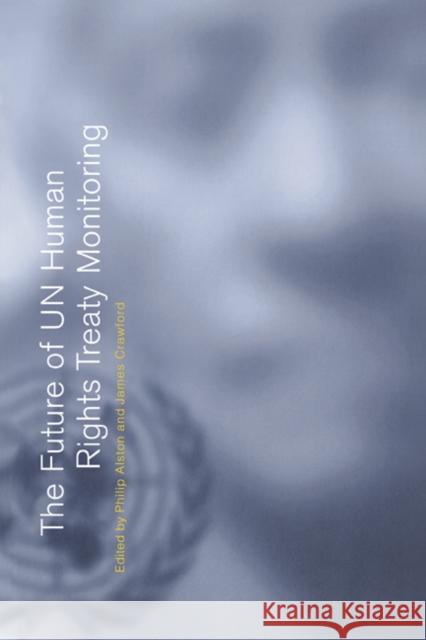 The Future of Un Human Rights Treaty Monitoring Alston, Philip 9780521645744 Cambridge University Press - książka