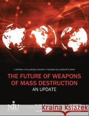 The Future of Weapons of Mass Destruction Caves P John Carus W Seth National Intelligence University 9781839314162 Military Bookshop - książka