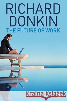 The Future of Work R. Donkin   9781349366231 Palgrave Macmillan - książka
