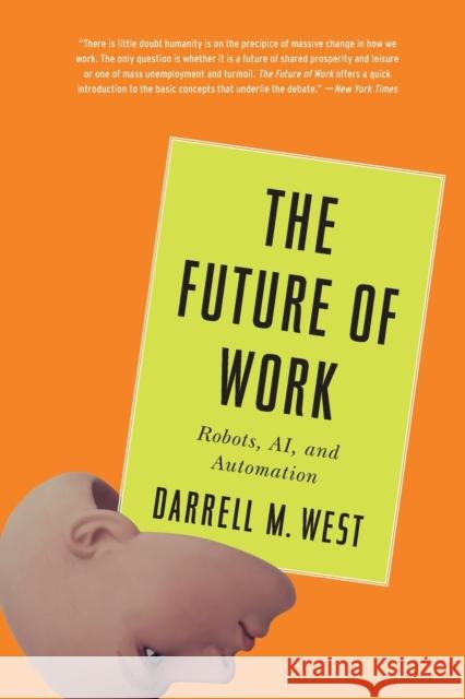 The Future of Work: Robots, Ai, and Automation Darrell M. West 9780815737865 Brookings Institution Press - książka