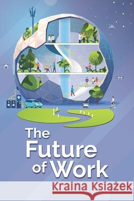 The Future of Work: Trends, Opportunities, and Threats in 2020 and Beyond Chris Duke Jack Spain 9781707623426 Independently Published - książka