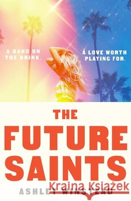 The Future Saints: The new unforgettable romance from TikTok sensation and international bestseller Ashley Winstead Ashley Winstead 9781035920303 Bloomsbury Publishing PLC - książka