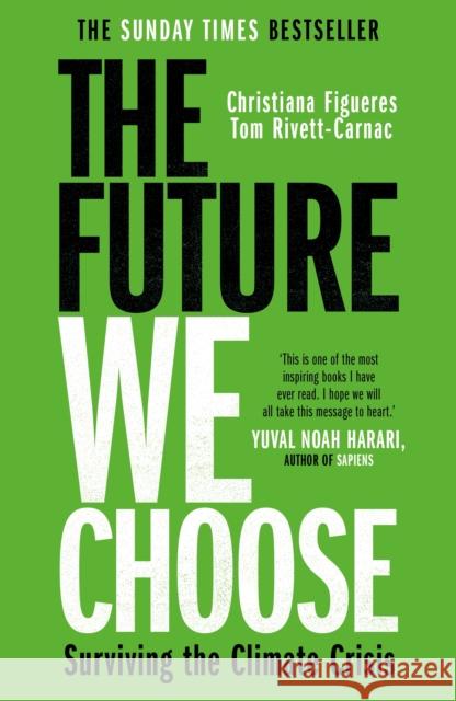 The Future We Choose: 'Everyone should read this book' MATT HAIG Tom Rivett-Carnac 9781786580375 Bonnier Books Ltd - książka