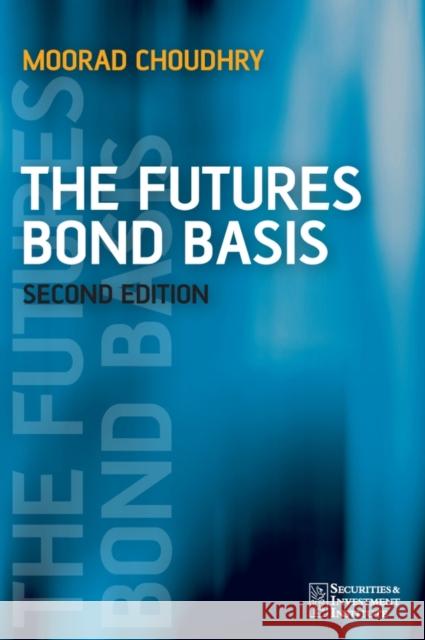 The Futures Bond Basis  Choudhry 9780470025895  - książka