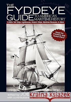 The Fyddeye Guide to America's Maritime History Joe Follansbee 9780615381534 Fyddeye - książka