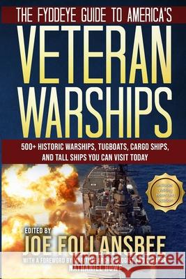 The Fyddeye Guide to America's Veteran Warships Joe Follansbee 9781735465630 Fyddeye Media / Joseph G. Follansbee - książka