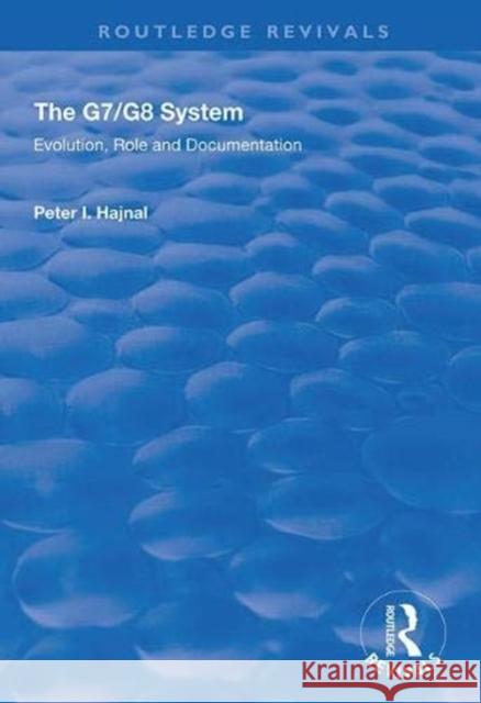 The G7/G8 System: Evolution, Role and Documentation Peter I. Hajnal 9781138349247 Routledge - książka