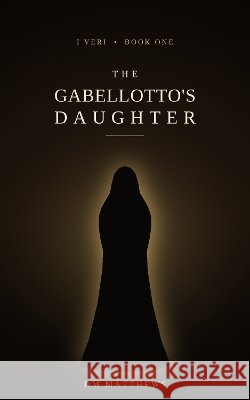 The Gabellotto's Daughter DM Matthews 9781066795321 Cassaro Publishing - książka