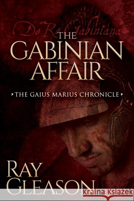 The Gabinian Affair  9781630474799 Morgan James Publishing - książka