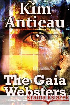 The Gaia Websters Kim Antieau 9781949644319 Green Snake Publishing - książka